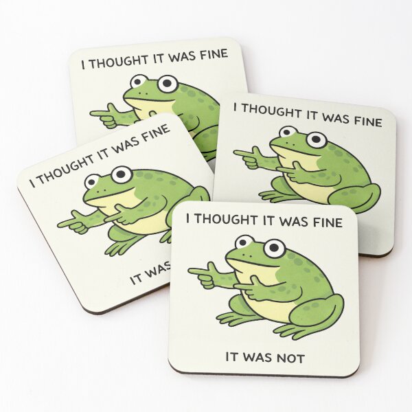 Item preview, Funny Frog Meme Quote - I Thought It Was Fine - It Was Not designed and sold by SanipepaVase.