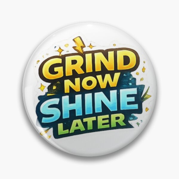 Item preview, Grind Now Shine Later – Student Hustle Motivation Design designed and sold by Amr Darwish Graphic designer.