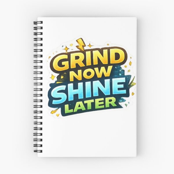 Item preview, Grind Now Shine Later – Student Hustle Motivation Design designed and sold by Amr Darwish Graphic designer.