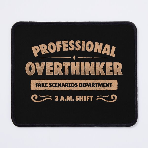 Item preview, Professional Overthinker designed and sold by koalateess.