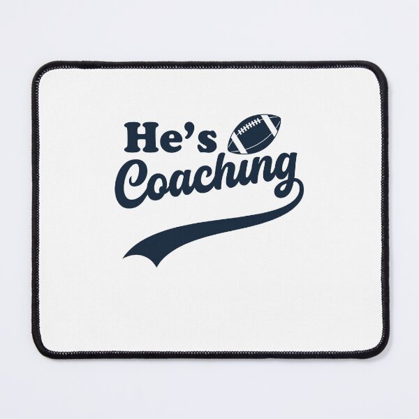 Item preview, He's Coaching – Funny Coach's Wife Football Sports Life Humor designed and sold by gunaone-design.