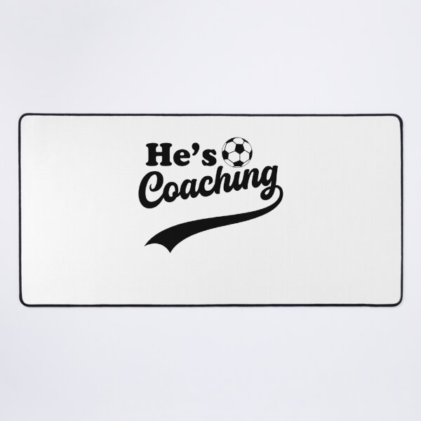 Item preview, He's Coaching – Funny Coach's Wife Soccer Sports Life Humor designed and sold by gunaone-design.
