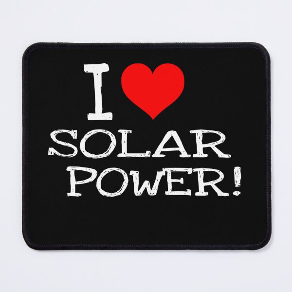 Item preview, I LOVE SOLAR POWER WHITE TEXT designed and sold by Wishbonedezine.