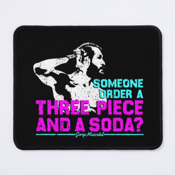 Item preview, Jorge Masvidal "Someone Order a 3 Piece And a Soda" designed and sold by JeyVel.