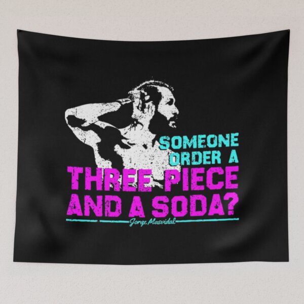 Item preview, Jorge Masvidal "Someone Order a 3 Piece And a Soda" designed and sold by JeyVel.