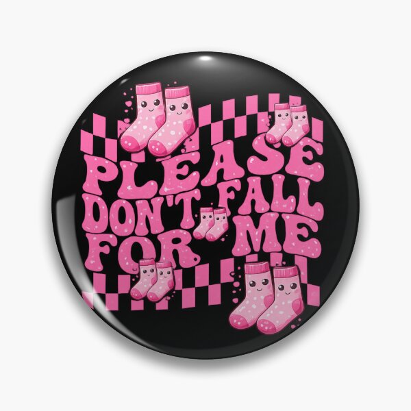 Item preview, please don`t fall for me best gift idea for valentine`s day for single person  designed and sold by zuzzelek44.