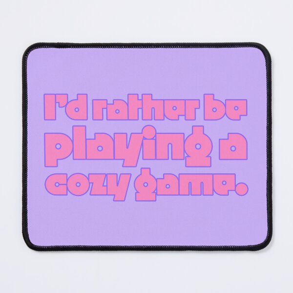 Item preview, I'd Rather Be Playing a Cozy Game - Rose designed and sold by sillyjess.