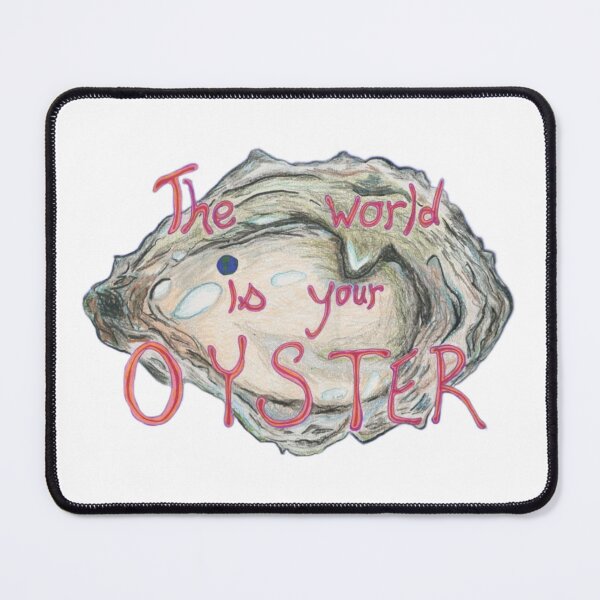 Item preview, the world is your oyster designed and sold by indie cottage.