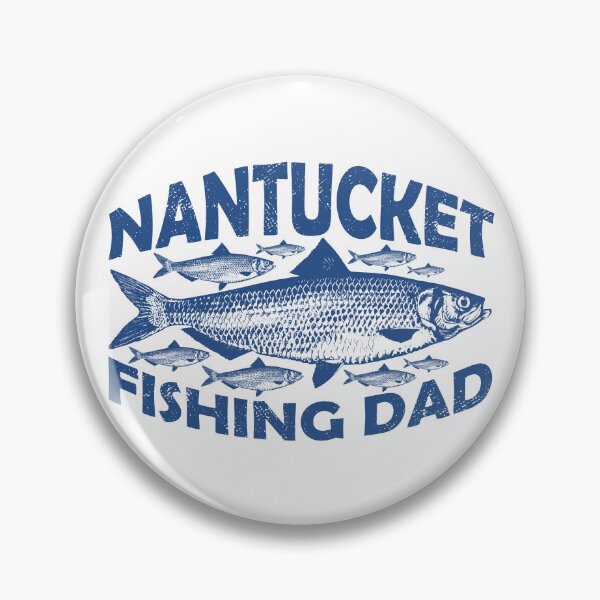 Item preview, Nantucket Fishing Dad designed and sold by ArtNoveltee.