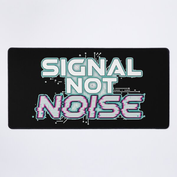 Item preview, Signal Not Noise designed and sold by Gnfree.