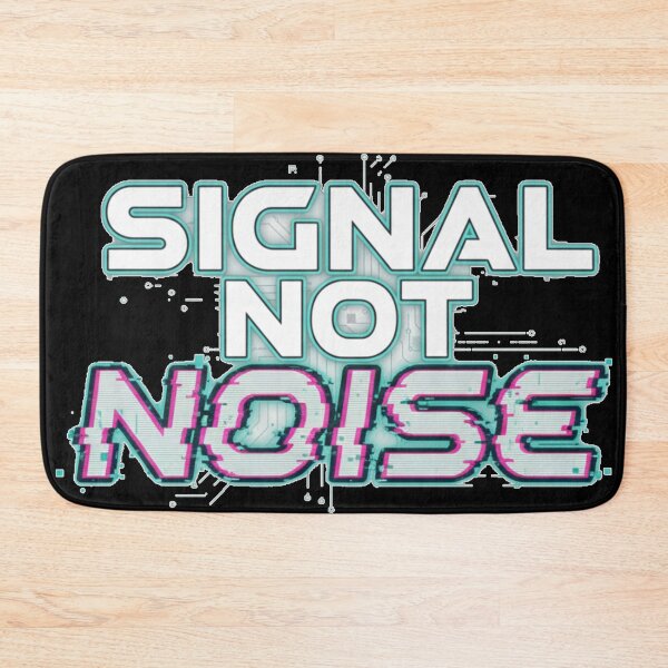 Item preview, Signal Not Noise designed and sold by Gnfree.