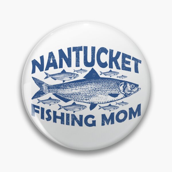 Item preview, Nantucket Fishing Mom designed and sold by ArtNoveltee.