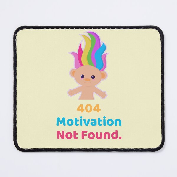 Item preview, Error 404 Motivation Not Found – Troll Doll Meme Graphic Tee designed and sold by Giota29.