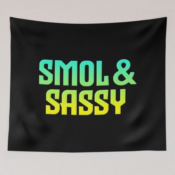 Item preview, Smol & Sassy, Green and Yellow Bold designed and sold by Memes N Lore .