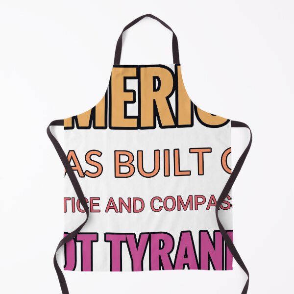 Item preview, America Was Built On Justice And Compassion Not Tyranny designed and sold by TheIconSmith.