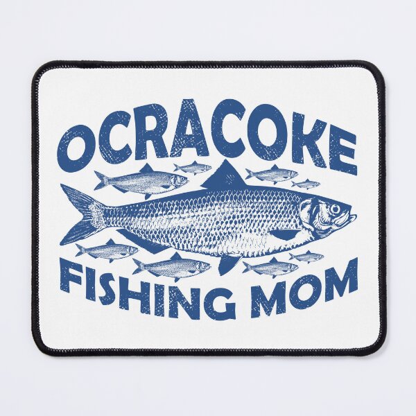 Item preview, Ocracoke Fishing Mom designed and sold by ArtNoveltee.