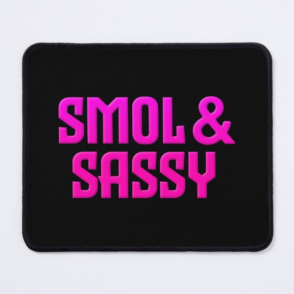 Item preview, Smol & Sassy, Pink Bold designed and sold by Memes N Lore .