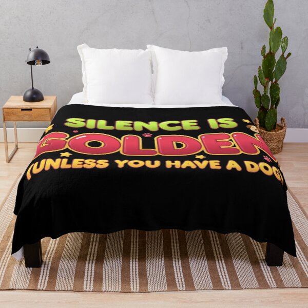 Item preview, Silence Is Golden Unless You Have A Dog Funny Quote designed and sold by Xhevahir.