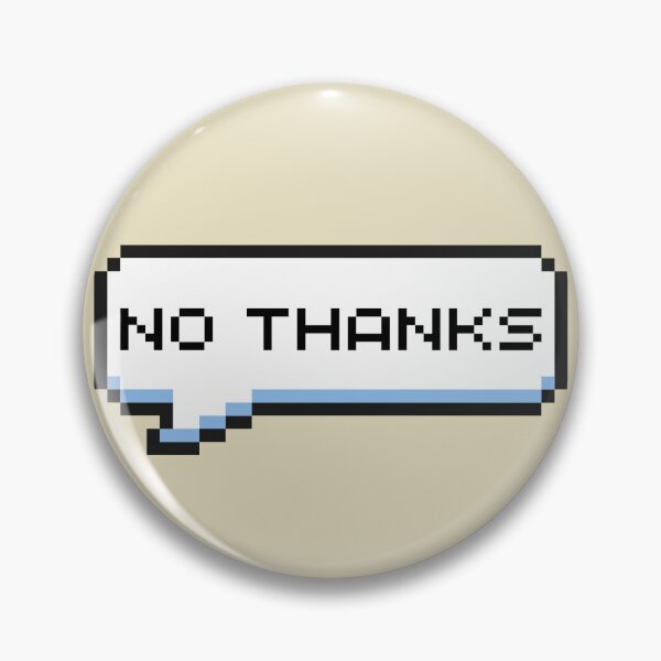 Item preview, No Thanks Sticker designed and sold by Potato Quality Prints.