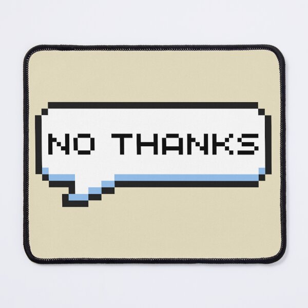 Item preview, No Thanks Sticker designed and sold by Potato Quality Prints.