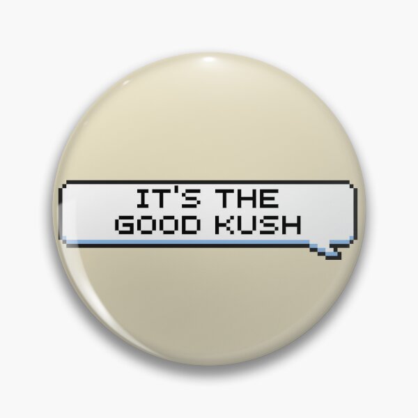 Item preview, It's The Good Kush Sticker designed and sold by Potato Quality Prints.