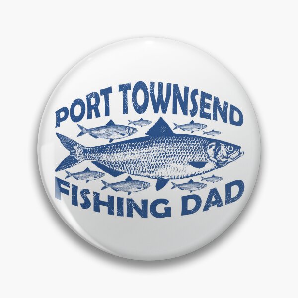Item preview, Port Townsend Fishing Dad designed and sold by ArtNoveltee.
