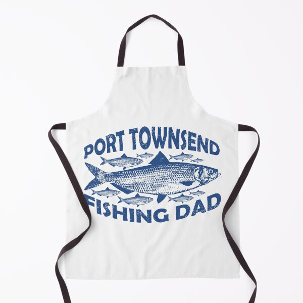 Item preview, Port Townsend Fishing Dad designed and sold by ArtNoveltee.