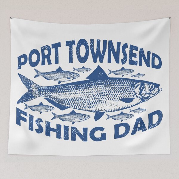 Item preview, Port Townsend Fishing Dad designed and sold by ArtNoveltee.