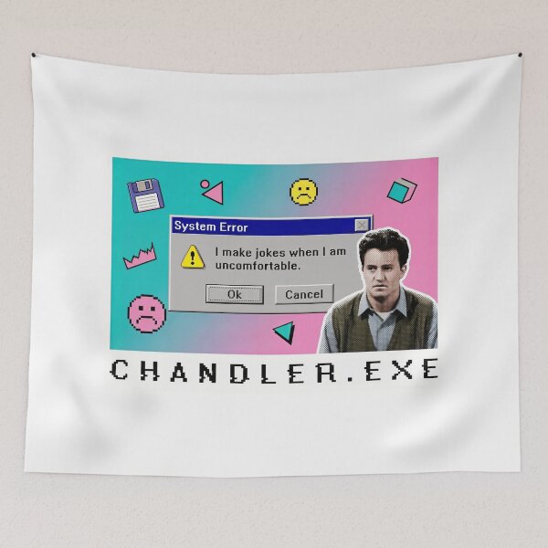 Item preview, Chandler.exe System Error Friends designed and sold by Screen Lore.