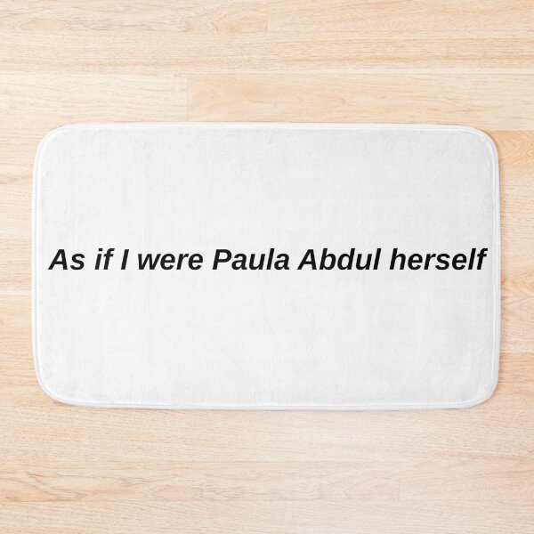 Item preview, Paula Abdul herself designed and sold by chickensoupshop.