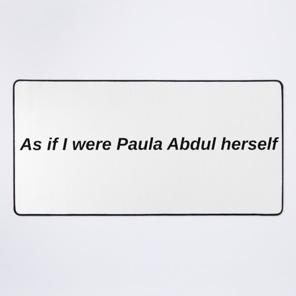 Item preview, Paula Abdul herself designed and sold by chickensoupshop.