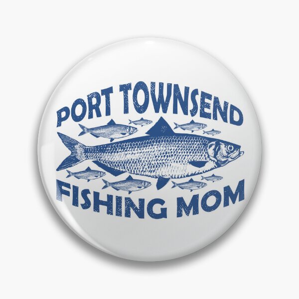 Item preview, Port Townsend Fishing Mom designed and sold by ArtNoveltee.