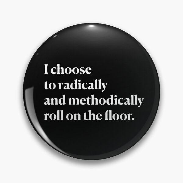 Item preview,  I choose to roll on the floor.  designed and sold by Feldymerch.