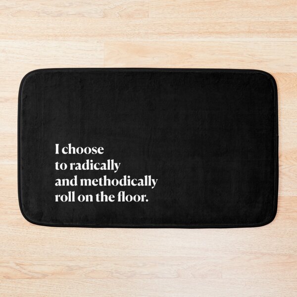 Item preview,  I choose to roll on the floor.  designed and sold by Feldymerch.