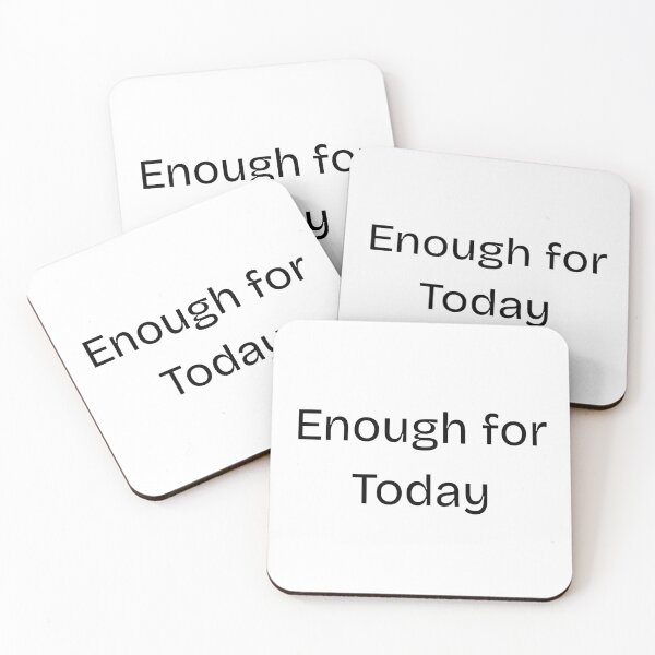 Item preview, Enough for Today designed and sold by MoodPrint26.