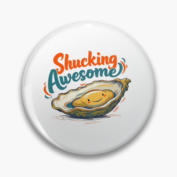 Item preview, Shucking Awesome Funny Happy Oyster Food Pun designed and sold by TeeARTHY.