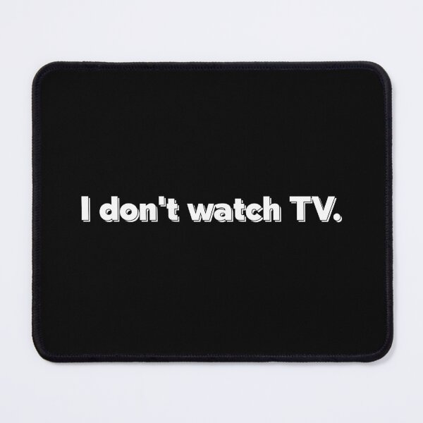 Item preview, I Don’t Watch TV - Open Your Eyes designed and sold by Doodle-Bloom.