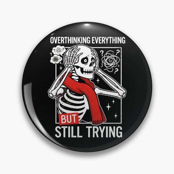 Item preview, Overthinking Everything But Still Trying Skeleton Skull designed and sold by Emmatshirt1.