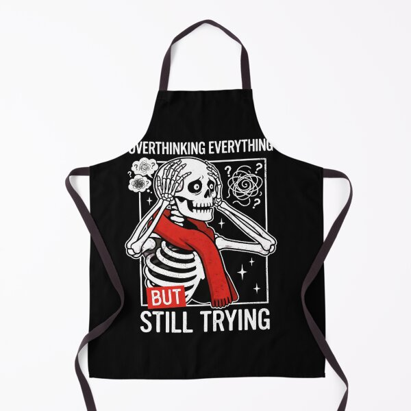 Item preview, Overthinking Everything But Still Trying Skeleton Skull designed and sold by Emmatshirt1.