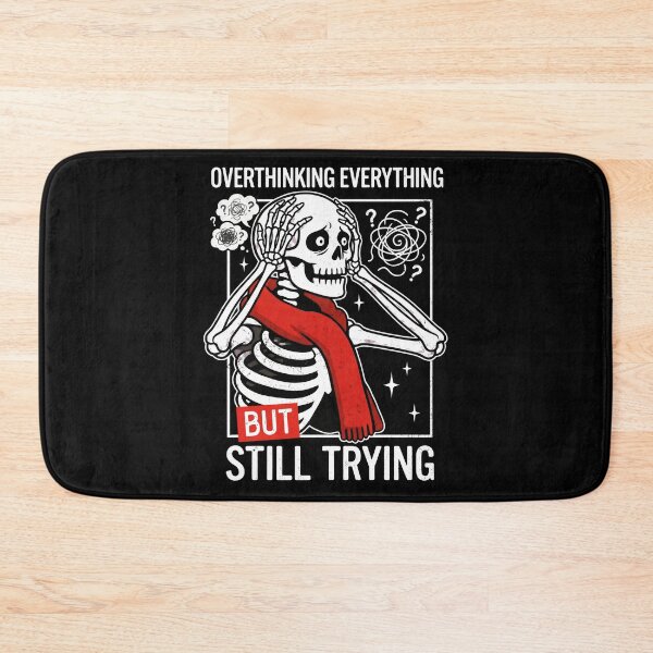 Item preview, Overthinking Everything But Still Trying Skeleton Skull designed and sold by Emmatshirt1.