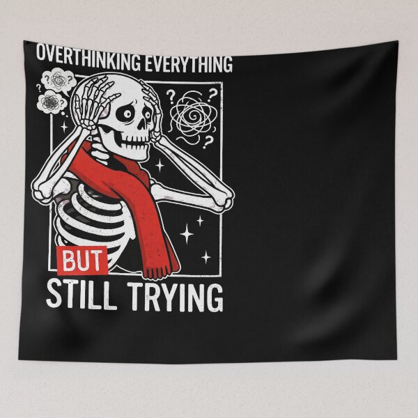 Item preview, Overthinking Everything But Still Trying Skeleton Skull designed and sold by Emmatshirt1.