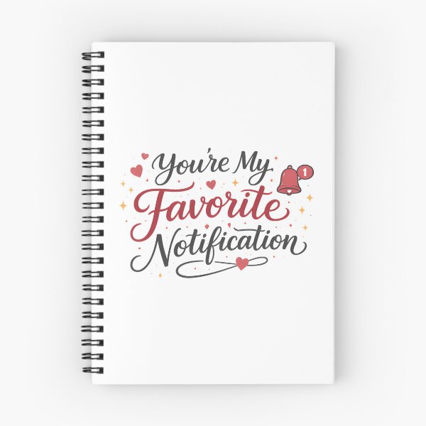 Item preview, You’re My Favorite Notification - Valentine's Day designed and sold by MANA-Goods.