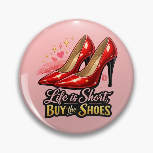 Item preview, Life is Short, Buy the Shoes designed and sold by FutureTraveller.