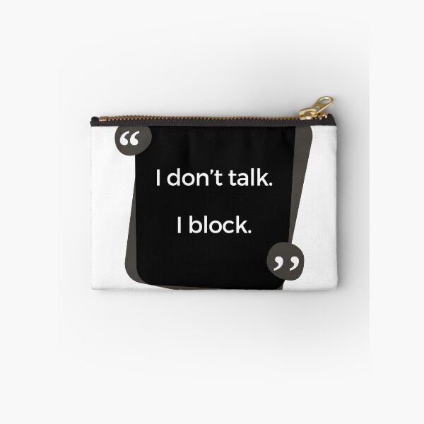 Item preview, Funny "I don't talk. I block." T-Shirt designed and sold by subtle-matters.