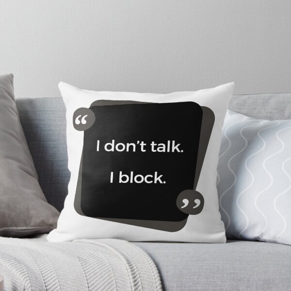 Item preview, Funny "I don't talk. I block." T-Shirt designed and sold by subtle-matters.