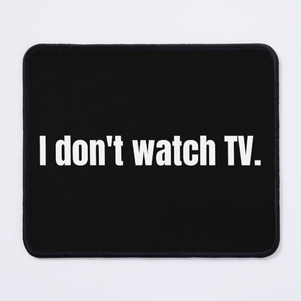Item preview, I Don’t Watch TV - Open Your Eyes designed and sold by Doodle-Bloom.