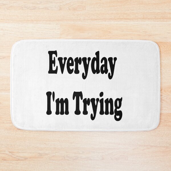 Item preview, everyday i'm trying – motivational quote designed and sold by Ach&Koor.