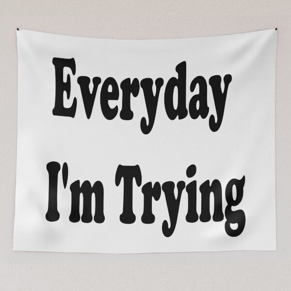 Item preview, everyday i'm trying – motivational quote designed and sold by Ach&Koor.