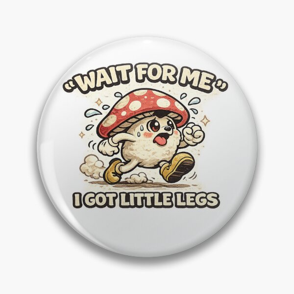 Item preview, Wait for Me I Got Little Legs designed and sold by MKProjekty.