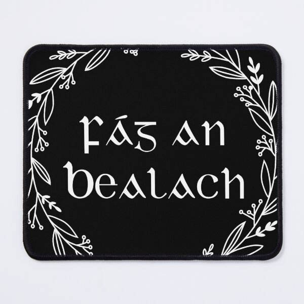 Item preview, Fág an Bealach - Irish for Clear the Way designed and sold by Seorai.